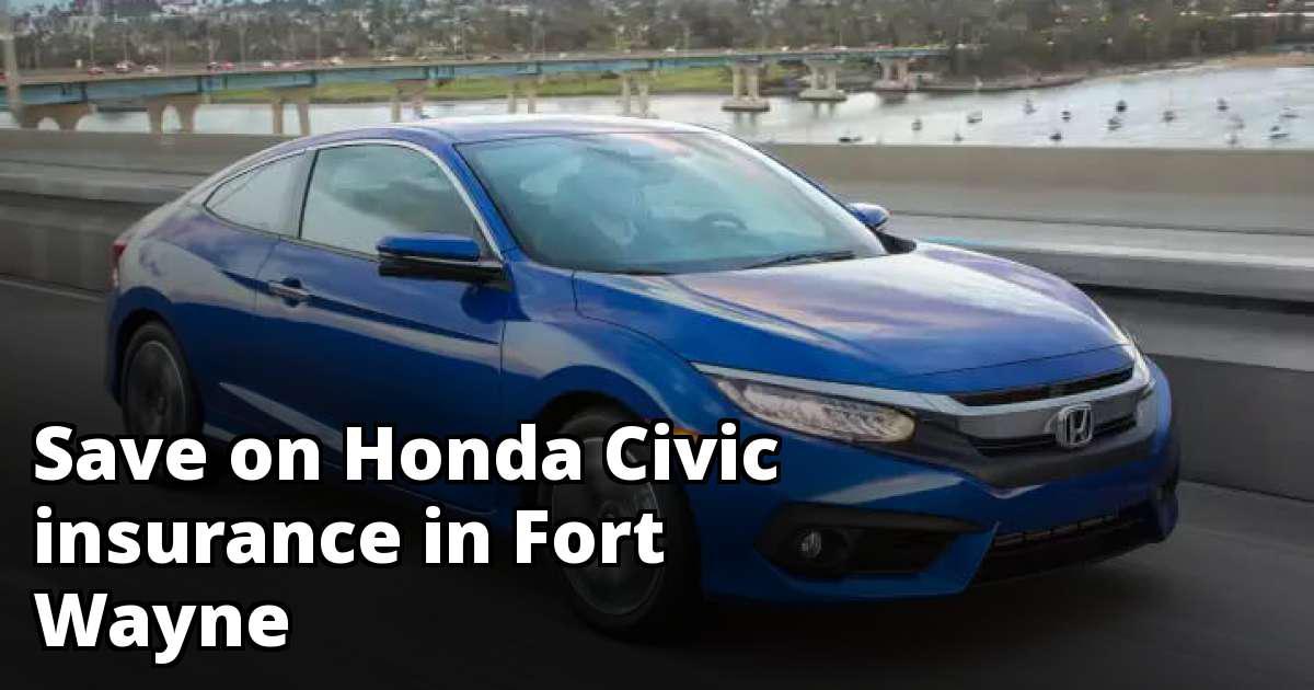 Honda Civic Insurance Rates In Fort Wayne, IN